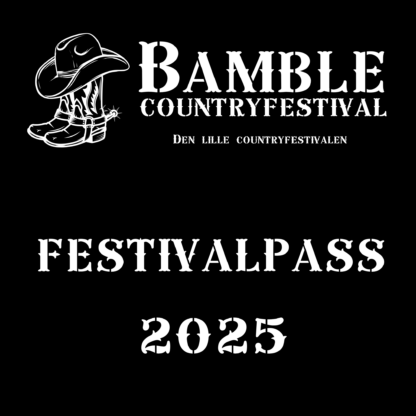 BAMBLE COUNTRYFESTIVAL |  FESTIVALPASS 2025 - alle dager