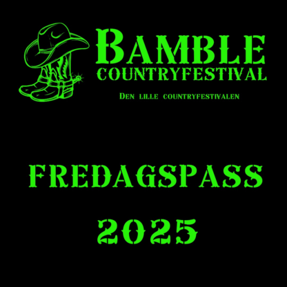 BAMBLE COUNTRYFESTIVAL |  FREDAGSPASS – Fredag 8.august 2025