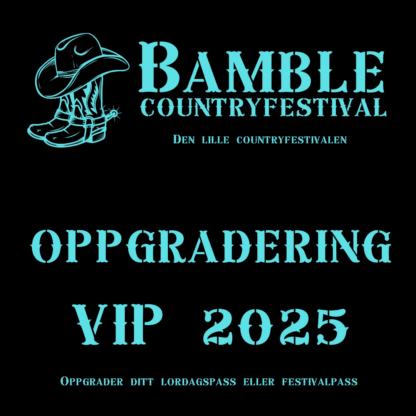 BAMBLE COUNTRYFESTIVAL |  OPPGRADERING til VIP-PASS – Lørdag 9.august