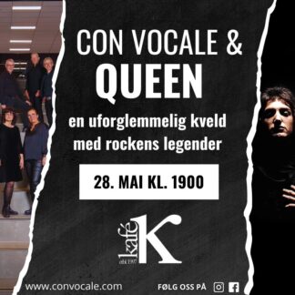 KAFE K |  Con Vocale og Queen