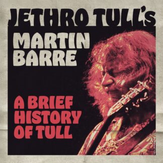 KAFE K |  Jethro Tull’s Martin Barre and Band – A BRIEF HISTORY OF TULL