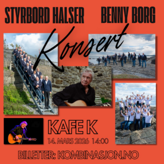 KAFE K |  Konsert med Benny Borg og Styrbord Halser