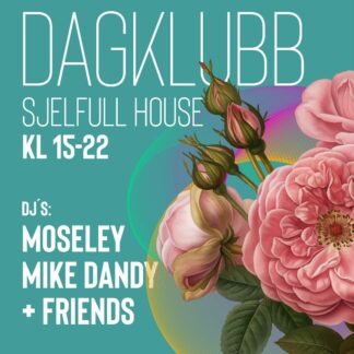 KAFE K |  Dagklubb med DJ Moseley og DJ Mike Dandy