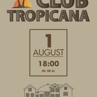 CLUB TROPICANA - 1.august 2026
