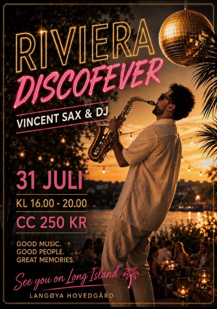 LANGØYA HOVEDGÅRD | Langøya Hovedgård // Riviera discofever med Vincent Sax & DJ
