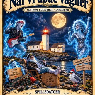 Langesund Mandssangforening: NÅR VI DØDE VÅGNER - fredag 13.november 2026